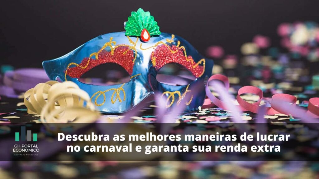 Como Ganhar Dinheiro no Carnaval